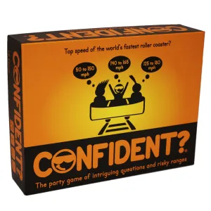 CONFIDENT?