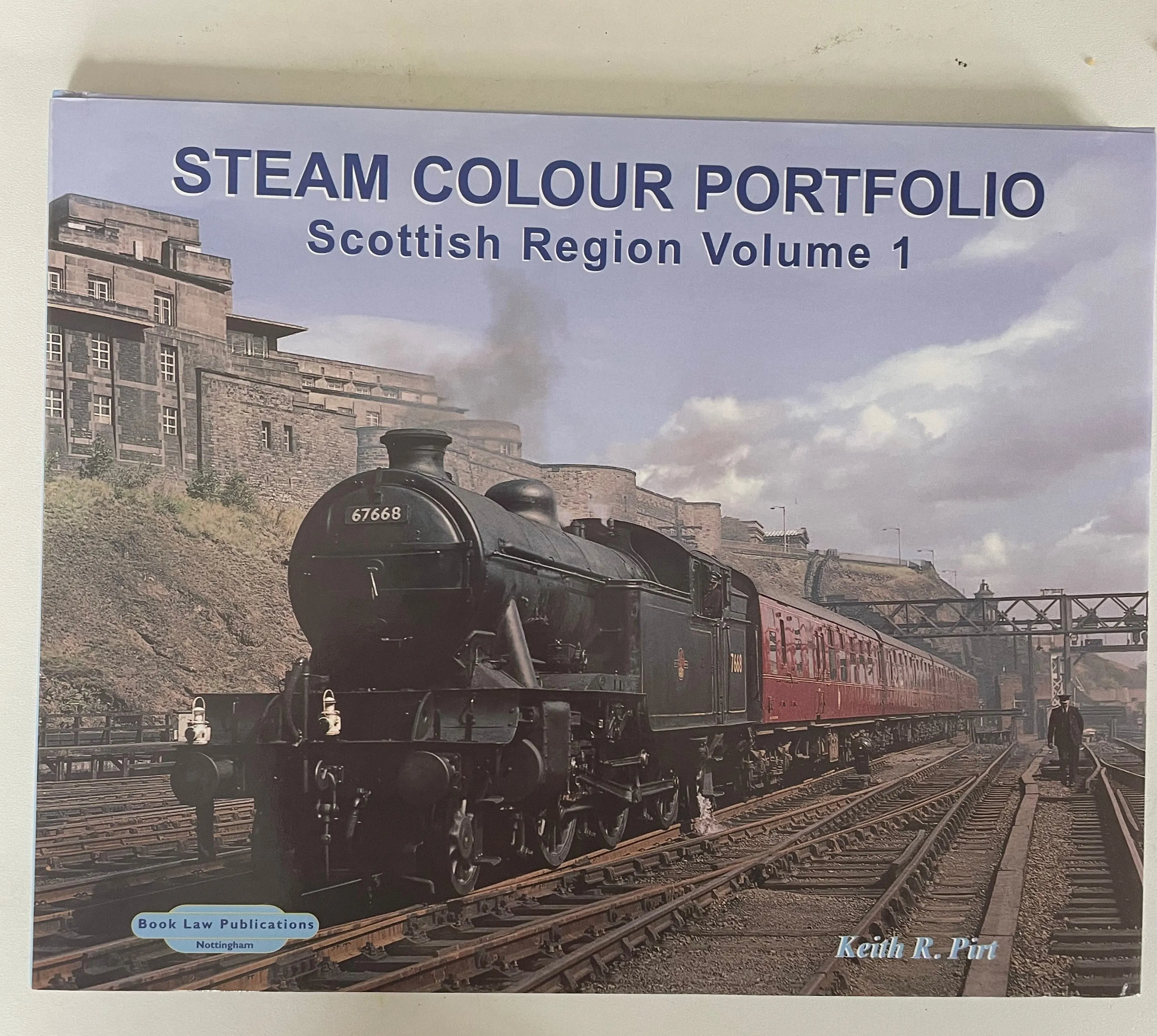 Steam Colour Portfolio: Scottish Region Volume 1 by Keith R. Pirt